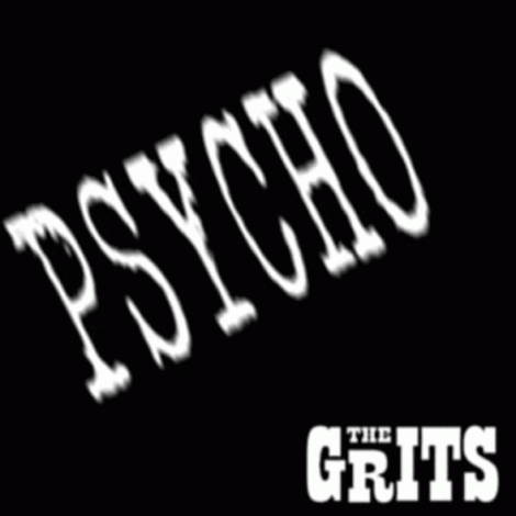 The-Grits-Psycho